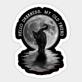 Black Cat Moon Halloween Hello Darkness My Old Friend Sticker